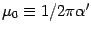 $\mu_0\equiv 1/2\pi\alpha^\prime$