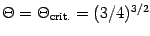 $\Theta = \Theta _{\mathrm{crit.}} = (3/4) ^{3/2}$