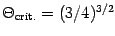 $\Theta _{\mathrm{crit.}} = ( 3 / 4 ) ^{3/2}$