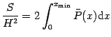 $\displaystyle \frac{S}{H ^{2}}
=
2
\int _{0} ^{x _{\mathrm{min}}}
\bar{P} (x) \mathrm{d} x$