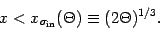 \begin{displaymath}
x < x _{\sigma _{\mathrm{in}}} ( \Theta ) \equiv ( 2 \Theta ) ^{1/3}
.
\end{displaymath}