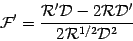 \begin{displaymath}
{\mathcal{F}} '
=
\frac{{\mathcal{R}} ' {\mathcal{D}} - 2...
... {\mathcal{D}} '}
{2 {\mathcal{R}} ^{1/2} {\mathcal{D}} ^{2}}
\end{displaymath}