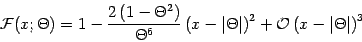 \begin{displaymath}
{\mathcal{F}} (x ; \Theta)
=
1
-
\frac{2 \left( 1- \The...
...}
+
{\mathcal{O}} \left( x - \vert \Theta \vert \right) ^{3}
\end{displaymath}