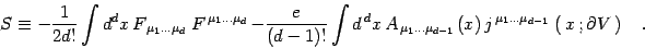 \begin{displaymath}
S\equiv -{1\over 2d! }\int d^d x \, F_{\,\mu_1\dots\mu_d \,}...
...1\dots \mu_{d-1}\,}\left(\, x\, ;\partial V \, \right) \quad .
\end{displaymath}