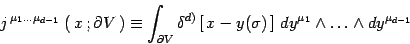 \begin{displaymath}
j^{\,\mu_1\dots\mu_{d-1}\,}\left(\, x\, ; \partial V \,\righ...
...igma)\,
\right] \, dy^{\mu_1}\wedge \dots\wedge dy^{\mu_{d-1}}
\end{displaymath}