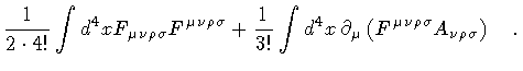 $\displaystyle \frac{1}{2 \cdot 4!}
\int d ^{4} x
F _{\mu \nu \rho \sigma} F ^{\...
...ial _{\mu}
\left(
F ^{\mu \nu \rho \sigma} A _{\nu \rho \sigma}
\right)
\quad .$