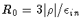 $R _{0} = 3 \vert \rho \vert / \epsilon _{in}$