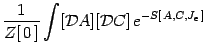 $\displaystyle {1 \over Z [ \, 0 \, ]}
\int [ {\mathcal{D}}A ] [ {\mathcal{D}}C ]
\,
e ^{ - S [ \, A , C , J _{\mathrm{e}} \, ]}$