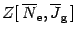 $\displaystyle Z [ \, \overline{N} _{\mathrm{e}} , \overline{J} _{\mathrm{g}} \, ]$