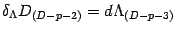 $\displaystyle \delta_\Lambda D _{(D-p-2)}= d \Lambda_{(D-p-3)}$