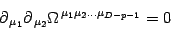 \begin{displaymath}
\partial _{\, \mu _{1}}
\partial _{\, \mu _{2}}
\Omega ^{\, \mu _{1} \mu _{2} \dots \mu _{D-p-1}}
=
0
\end{displaymath}