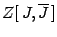 $\displaystyle Z [ \, J , \overline{J} \, ]$