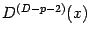 $D^{(D-p-2)}(x) $