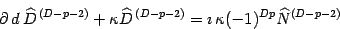 \begin{displaymath}
\partial\, d\, \widehat{D} ^{\, (D-p-2)} + \kappa \widehat{...
... (D-p-2)}=
\imath\, \kappa (-1)^{Dp} \widehat{N} ^{ (D-p-2)}
\end{displaymath}