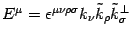 $
E ^{\mu}
=
\epsilon ^{\mu \nu \rho \sigma}
k _{\nu}
\tilde{k} _{\rho}
\tilde{k} ^{\perp} _{\sigma}
$