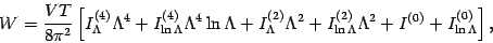 \begin{displaymath}
W = \frac{VT}{8 \pi ^{2}} \left [ I _{\Lambda} ^{(4)} \Lamb...
...} \Lambda
^{2} + I ^{(0)} + I ^{(0)} _{\ln \Lambda} \right ],
\end{displaymath}