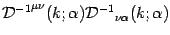 ${{\mathcal{D}} ^{-1}} ^{\mu \nu} ( k ; \alpha ) {{\mathcal{D}} ^{-1}}
_{\nu \alpha} ( k ; \alpha )$