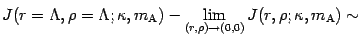 $\displaystyle J ( r = \Lambda , \rho = \Lambda ; \kappa , m _{\mathrm{A}} )
- \lim _{(r , \rho) \to (0 , 0)} J ( r , \rho ; \kappa , m
_{\mathrm{A}} ) \sim$