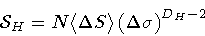 \begin{displaymath}{\mathcal{S}} _{H}
=
N
\langle \Delta S \rangle
\left( \Delta \sigma \right) ^{D _{H} -2}
\end{displaymath}