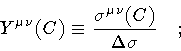 \begin{displaymath}Y ^{\mu \nu} (C) \equiv \frac{\sigma ^{\mu \nu} (C)}{\Delta \sigma}
\quad ;
\end{displaymath}