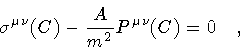 \begin{displaymath}\sigma ^{\mu \nu} (C) - \frac{A}{m ^{2}} P ^{\mu \nu} (C) = 0
\quad ,
\end{displaymath}