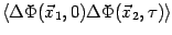 $\displaystyle \left\langle {\Delta \Phi ({\vec{x}}_{1},0)\Delta \Phi ({\vec{x}}_{2},\tau )}%
\right\rangle$