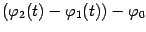 $\displaystyle (\varphi _{2}(t)-\varphi _{1}(t))-\varphi _{0}$