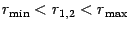 $r_{{\mathrm{min}}}<r_{1,2}<r_{{\mathrm{max}}}$