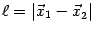 $\ell =\left\vert {{\vec{x}}_{1}-{\vec{x}}}_{2}\right\vert $