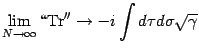 $\displaystyle \lim _{N \rightarrow \infty}
\lq\lq \mathrm{Tr}''
\rightarrow
- i
\int d\tau d\sigma \sqrt{\gamma}$