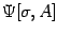 $\displaystyle \Psi [\sigma , A]$