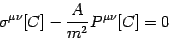 \begin{displaymath}
\sigma ^{\mu \nu} [C] - \frac{A}{m ^{2}} P ^{\mu \nu} [C] = 0
\end{displaymath}