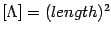 $[ \Lambda ] = (length) ^{2}$