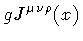 $\displaystyle g
J ^{\mu \nu \rho} (x)$