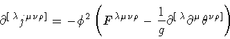 \begin{displaymath}\partial ^{[ \, \lambda}
j ^{\mu \nu \rho ]}
=
-
\phi ^{2...
...[ \, \lambda}
\partial ^{\mu}
\theta ^{\nu \rho ]}
\right)
\end{displaymath}