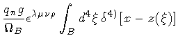 $\displaystyle \frac{q _{n} g}{\Omega _{B}}
\epsilon ^{\lambda \mu \nu \rho}
\int _{B} d ^{4} \xi \,
\delta ^{4)}
\left[ x - z( \xi ) \right]$