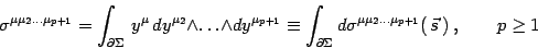 \begin{displaymath}
\sigma^{\mu\mu_2\dots\mu_{p+1}} =\int_{\partial\Sigma}\,
y...
...gma^{\mu\mu_2\dots\mu_{p+1}}(\,\vec s\, )\ ,
\qquad p\ge 1
\end{displaymath}