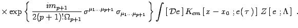 $\displaystyle \times\exp\left\{\, {i m_{p+1}\over 2 (p+1)!\Omega_{p+1}}\,
\sigm...
...\left[\, x-x_0\ ;
e(\, \tau\, )\, \right]\, Z\left[\, e\ ;\Lambda\, \right]
\ .$