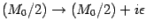 $ (M_0/2)\to (M_0/2) +i\epsilon$