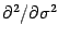 $\partial^2/\partial\sigma^2$