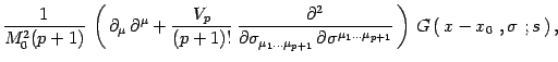 $\displaystyle {1\over M_0^2(p+1)}\,
\left(\, \partial_\mu\,\partial^\mu +
{V_p\...
... ^{\mu_1\dots\mu_{p+1}}}
\, \right)\, G\left(\, x-x_0\ , \sigma\ ; s\, \right),$