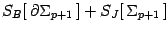 $\displaystyle S_B[\, \partial {\Sigma_{p+1}} \, ] + S_J[\, {\Sigma_{p+1}}
\, ]$