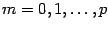 $m=0, 1, \dots{}, p$