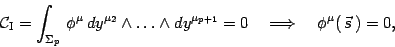 \begin{displaymath}
{\mathcal{C}} _{\mathrm{I}}=\int_{\Sigma _p}\, \phi^\mu \,
d...
...\mu_{p+1}}=0\quad\Longrightarrow\quad \phi^\mu(\,\vec s\, )=0,
\end{displaymath}