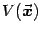 $V({\vec{\mbox{\boldmath {$x$}}}})$