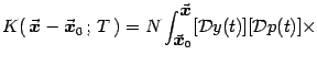 $\displaystyle K(  {\vec{\mbox{\boldmath {$x$}}}}- {\vec{\mbox{\boldmath {$x$}}...
...}^{{\vec{\mbox{\boldmath {$x$}}}}}[{\mathcal{D}}y(t)]
[{\mathcal{D}}p(t)]\times$