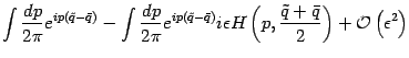 $\displaystyle \int \frac{dp}{2 \pi}
e ^{i p \left( \tilde{q} - \bar{q} \right)}...
...ac{\tilde{q} + \bar{q}}{2} \right)
+ {\mathcal{O}} \left( \epsilon ^{2} \right)$