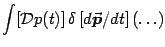 $\displaystyle \int [{\mathcal{D}}p(t)]  \delta\left[d{\vec{\mbox{\boldmath {$p$}}}}/dt\right]\left(\dots\right)$