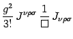 $\displaystyle {g^2\over 3!} J^ {\nu\rho\sigma}  {1\over \Box} 
J_ {\nu\rho\sigma}$