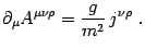 $\displaystyle \partial_\mu A^{\mu\nu\rho}= {g\over m^2}  j^{\nu\rho} .$